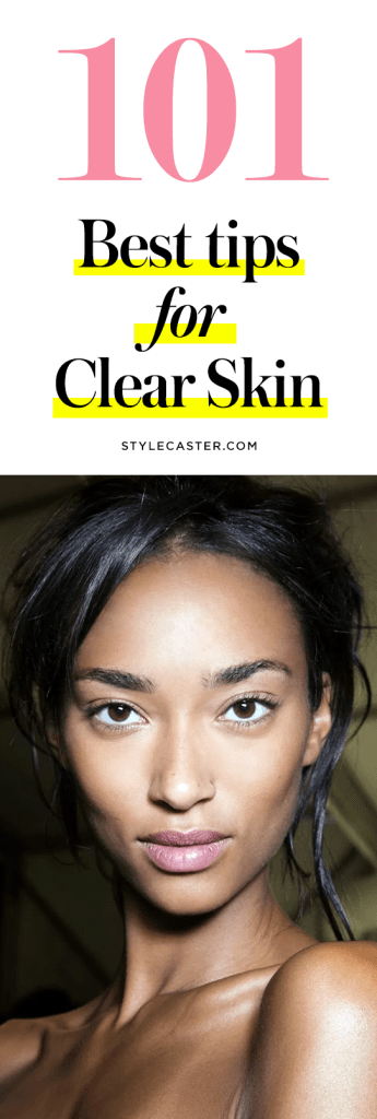 101 best tips for clear skin | acne treatment | @stylecaster