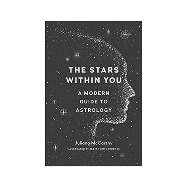 The Stars Within You: A Modern Guide to Astrology