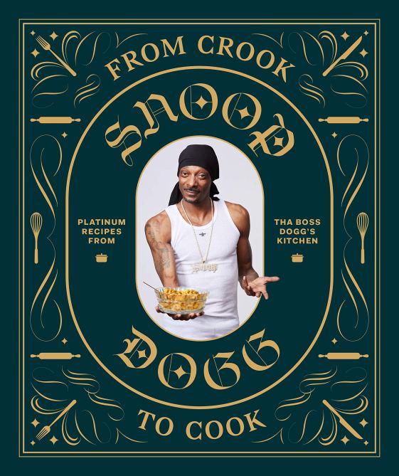 "From Crook to Cook" by Snoop Dogg