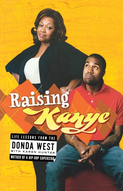 "Raising Kanye" by Donda West