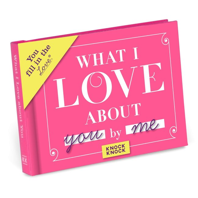 What I Love About You Fill in the Love Fill-in-the-Blank Gift Journal